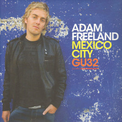 Adam Freeland - Global Underground 32-Mexico City- CD1 (2007)