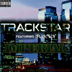 Trackstar feat. JLucky - Imperial