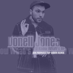 Donell Jones - U Know What's Up (Phonics' Top Down Remix)