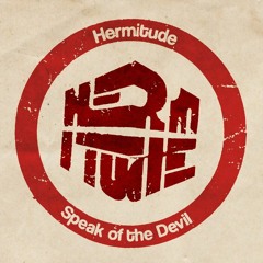 Hermitude - Speak of the Devil (M-Phazes Remix)