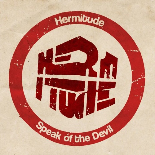 Hermitude - Speak of the Devil (M-Phazes Remix)