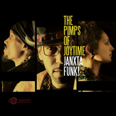 Janxta Funk! Pimps Of Joytime