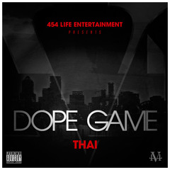 Dope Game - Thai [454LIFE]