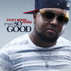 Pussy So Good (master-club) Stuey Rock ft Future