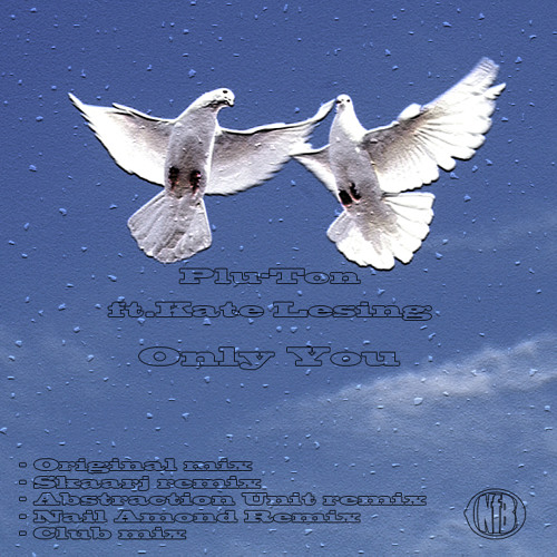 Plu Ton Ft Kate Lesing Only You Nail Amond Remix Nfbmusic By Nail Amond
