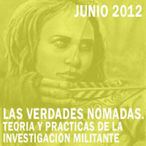 Las Verdades Nómadas. Teoría y prácticas de la investigación militante.