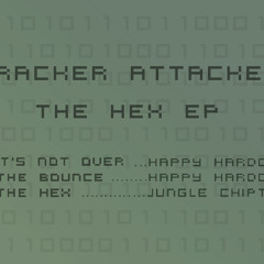 Tracker Attacker - The Hex - Version 1 - The Hex EP Track 3