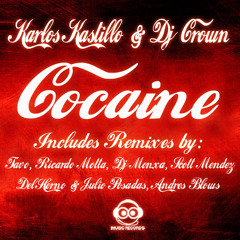 Karlos Kastillo & Dj Crown - Cocaine (Andres Blows Remix) OUT NOW!!!