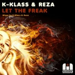 K-Klass & Reza - Let The Freak (SC Edit)
