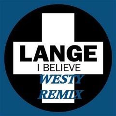 Lange- I Belive (Westy Remix) Master