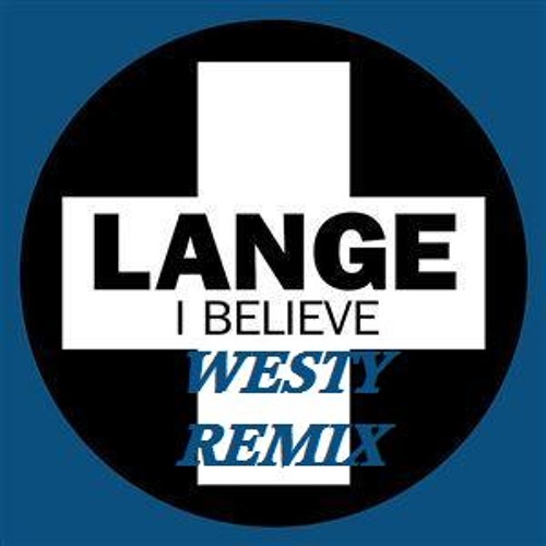 Lange- I Belive (Westy Remix) Master