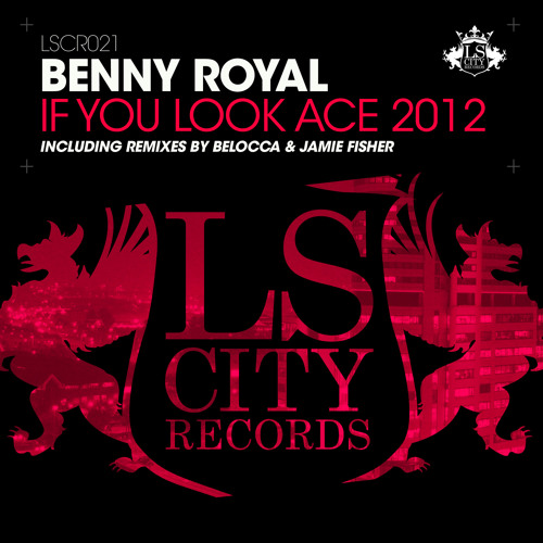 Benny Royal - If You Look Ace (Belocca Remix)