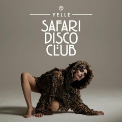 Yelle - Safari Disco Club - Kevin Graves Remix