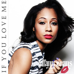 Tiffany Evans -- If You Love Me