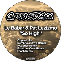 Le Babar & Pat Lezizmo - So High (Demarkus Lewis Deez Baked Goods Mix)