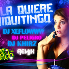 (97) Dj Peligro Ft Dj Khriz - Ella Quiere Chiquitingo (EDIT DJ XEFLOWWW SCRATCH JUERGEANDO.NET)