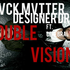 DESIGNER DRUGS x BLACK MATTER ft. Cerebral Vortex - Double Vision (The Dropout 666 Remix) FREE DL