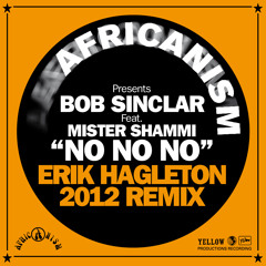 Bob Sinclar Feat Mister Shammi - No No No No (Erik Hagleton 2012 Remix)