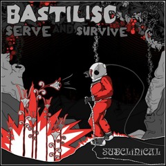 Bastilisc - Serve and Survive (Tonbaumeister Remix)