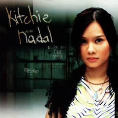 Kitchie Nadal - Huwag na Huwag Mong Sasabihin