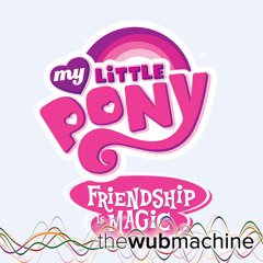 My Little Pony: Friendship is Magic Theme (Wub Machine Electro Remix)