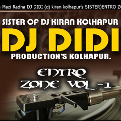 Radha  Radha Mazi Radha DJ DIDI (dj kiran kolhapur's SISTER)ENTRO ZONE VOL -1 9503125037