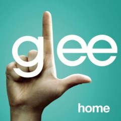 Home - Glee (cover)