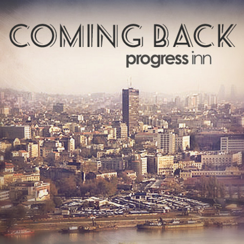 Progress Inn - Coming Back Mix