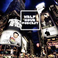 Project Re-Beat's Half Hour Podcast #36 09.06.2012