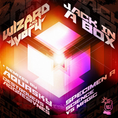 OUT NOW!! Wizard & Ivory - Jack In A Box (Destroyers & Aggresivnes Remix)