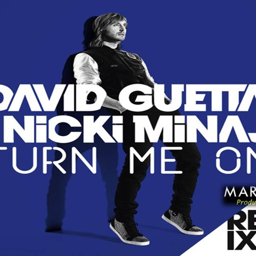 David Guetta ft. Nicky Minaj - Turn Me On (Marmor Remix)