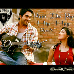 Pani Da Rang {Desi-Hip-Hop} Remix Ft.DJ-AleX