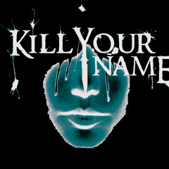 KILL YOUR NAME - December Bloom (Album Version)