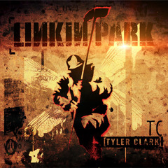 In The End (Tyler Clark Remix) - Linkin Park