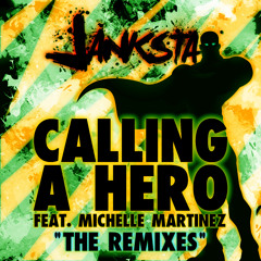 Janksta Feat. Michelle Martinez - Calling Hero ( Mr Jack From Arkham Remix ) Out Now !!!!!!