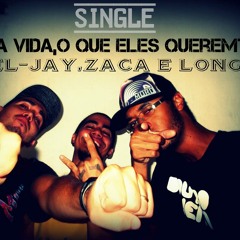 A vida, o que eles querem ? (Prod.El-Jay)