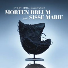 Morten Breum Ft. Sisse Marie - Everytime You At Me (Deeper People Intro Edit)