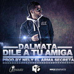 Dile A Tu Amiga (Dj Franz Moreno Remix) - Dalmata