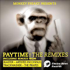 Monkey Freakz - Paytime EP TEASER | OUT NOW ON ELECTRO NEWS RECORDS