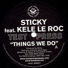 Sticky ft Kele Le Roc - Things we do