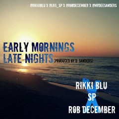 #EarlyMorningLateNights [prod. by D. Sanders]