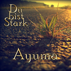 Du Bist Stark