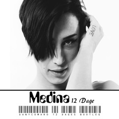 MEDINA -12 dage DanyComaro  12 dages Bootleg Edit
