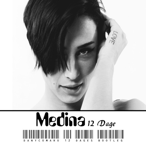 MEDINA -12 dage DanyComaro  12 dages Bootleg Edit