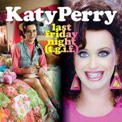 Katy Perry - Last Friday Night unleashed mix DJ TAPAN