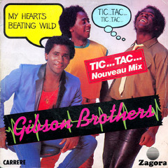 Gibson Brothers - My Heart's Beating Wild (Tic Tac Tic Tac)