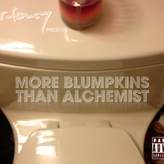 More Blumpkins Than Alchemist