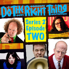 Do The Right Thing - Series 2, Episode 2 (Andy Zaltzman & Marek Larwood)