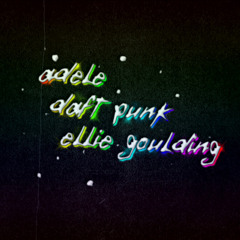 Daft Punk vs. Adele vs. Ellie Goulding - Something About the Fiery Sheets