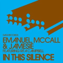 Emanuel, McCall & Jamesie feat Rita Campbell -  'In This Silence' (DATA Records)